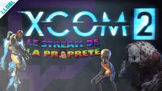 LSDLP Le stream de la propreté du 240316  XCOM 2 [upl. by Ydnik]