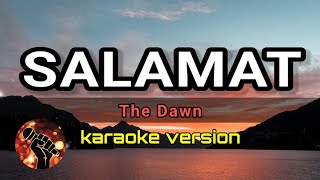 SALAMAT  THE DAWN karaoke version [upl. by Ambrosio678]