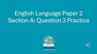 AQA Language Paper 2 Question 3 Extra Practice [upl. by Wynny]