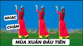 MÙA XUÂN ĐẦU TIÊN 🌺 KHỚP NHẠC CHẬM CÙNG HƯỚNG [upl. by Benil553]