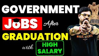 Top Government Jobs After Graduation🎓  High Salary Jobs  Harsh Sir [upl. by Mckay]