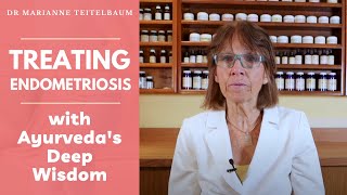 Treating Endometriosis with Ayurvedas Deep Wisdom [upl. by Marco]