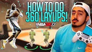 HOW TO DO 360 LAYUPS in NBA2K17 [upl. by Ateloj]