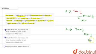 Assertion  Techniques called superovulaton and embryo transplantation ariased for [upl. by Nnylyahs]