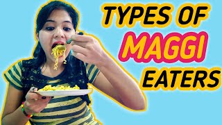 TYPES OF MAGGI EATERS 🍜 [upl. by Land]