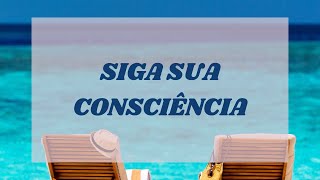 SIGA SUA CONSCIÊNCIA  Oceano de Paz [upl. by Stanton]