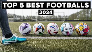 TOP 5 BEST FOOTBALLS 2024 [upl. by Inahs372]