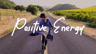 Positive Energy 🍀 Chill songs to make you feel good  AcousticIndiePopFolk Playlist [upl. by Euqinad]