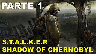 STALKER Shadow Of Chernobyl Gameplay Guía Parte 1 No Comentado [upl. by Inoliel]