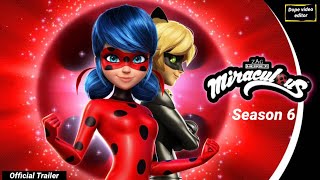 Miraculous Tales of Ladybug amp Cat Noir Season 6  First Official Trailer  Full Made Video [upl. by Hescock777]