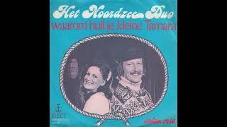 Noordzee Duo  Waarom huil je kleine Tamara 1979 [upl. by Talbott]