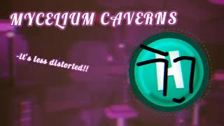 Mycelium Caverns V2  yeah less distortion [upl. by Clementine736]