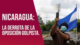 Nicaragua La derrota de la oposición golpista [upl. by Yor]