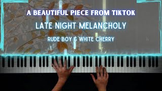 Late Night Melancholy  Rude Boy amp White Cherry  Short Slowed Version  Piano Cover  Tutorial [upl. by Countess157]