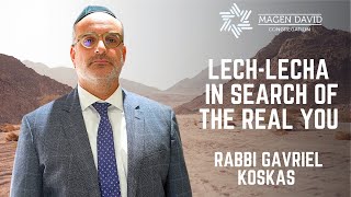 Rabbi Gavriel Koskas  LECHLECHA In search of the real You [upl. by Shepard]