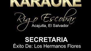 LOS HERMANOS FLORES  SECRETARIA Rigo Escobar  KARAOKE [upl. by Sherman]