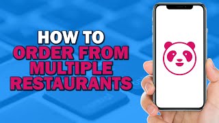 How To Order from Multiple Restaurants on Foodpanda Easiest Way​​​​​​​ [upl. by Mitchiner]