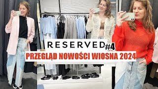 PRZEGLĄD WIOSENNYCH NOWOŚCI RESERVED CZ4 TRENDY WIOSNA LATO 2024 I MIERZYMY [upl. by Attiuqal]