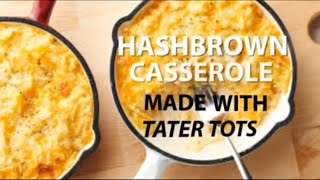 Hashbrown Casserole MADE with Tator Tots [upl. by Obeng965]