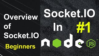 Overview of Socket IO in Node JS  SocketIO in Node JS 1 [upl. by Folger]