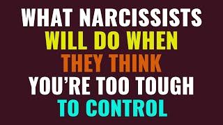 What narcissists will do when they think youre too tough to control  NPD  Narcissism [upl. by Tecil]