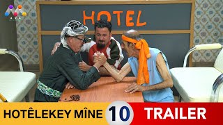 HOTÊLEKEY MÎNE  NEW TRAILER EP 10 NEW [upl. by Moll1]