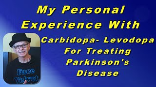 My Personal Experience Using Carbidopa Levodopa For Parkinsons Disease [upl. by Eserrehs]