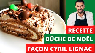 RECETTE  BUCHE DE NOEL FACON CYRIL LIGNAC Tous en cuisine [upl. by New]