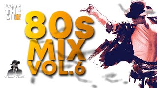 80s MIX VOL 6  80s Classic Hits  Ochentas Mix by Perico Padilla 80s 80smusic 80smix 80spop [upl. by Lledo]