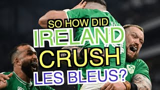 So how did Ireland crush Les Bleus  Six Nations 2024 [upl. by Zigmund]