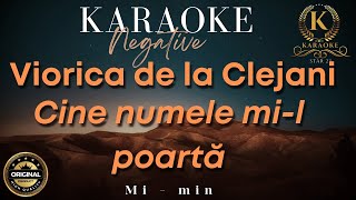 Viorica de la Clejani  Cine numele mil poarta  Karaoke  Mi  minor [upl. by Nennek810]