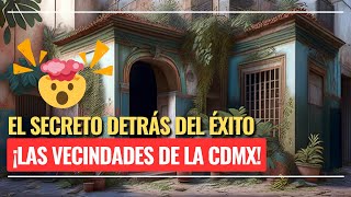 ✅Vecindades en la CDMX ¿Por qué fueron tan populares [upl. by Lebisor]