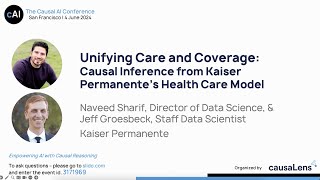 Unifying Care and Coverage Causal Inference The Causal AI Conference 2024 [upl. by Bokaj771]