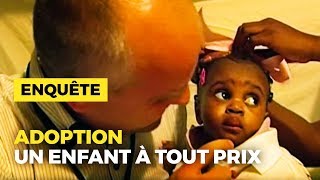 Un enfant à tout prix  jadopte Mon enfant [upl. by Nagol]