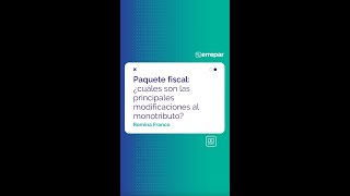 Paquete fiscal ¿cuáles son las principales modificaciones al monotributo [upl. by Ybur]