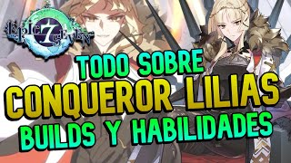 TODO SOBRE CONQUEROR LILIAS I LA LUCTOR QUE NO PEGA I BUILDS Y HABILIDADES I ARTEFACTOS I EPIC SEVEN [upl. by Iliak]