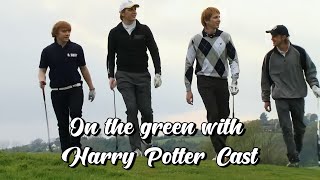 Harry Potter On the Green with James amp Oliver Phelps Rupert Grint and Tom Felton [upl. by Leynwad]