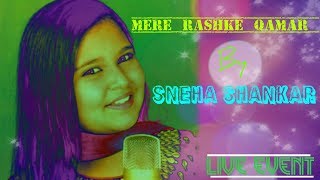 Mere Rashke Qamar  By Sneha Shankar  2019 [upl. by Tristram]