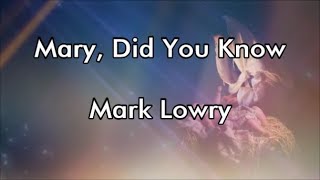 Mary Did You Know  Mark Lowry Lyrics [upl. by Rebmit]