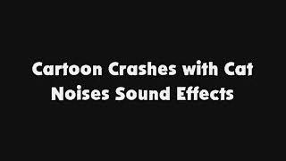 Cartoon Crashes with Cat Noises SFX [upl. by Erreid]