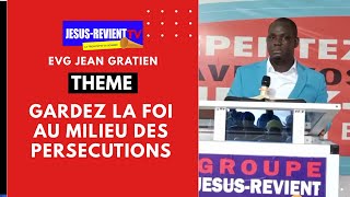 🇹🇬PRÉDICATION COMMENT GARDEZ LA FOI AU MILIEU DES PERSECUTIONS EVG JEAN GRATIEN [upl. by Sollars34]