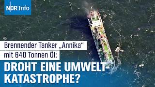 Großeinsatz in der Ostsee Öltanker “Annika” brennt Abschleppung nach Rostock  NDR Info [upl. by Carolin685]