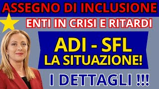 ASSEGNO DI INCLUSIONE  ADI  SFL  PAGAMENTI  E NOVITA [upl. by Gradey]