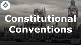 Introduction to Constitutional Conventions  Public Law [upl. by Nirag]