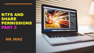 NTFS and Share Permissions Explained Part 2 [upl. by Marsh]