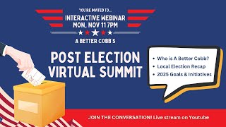 A Better Cobbs Post Election Virtual Summit [upl. by Nit]