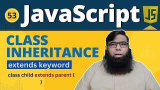 Master JavaScript Inheritance with the extends Keyword  Complete Tutorial for Beginners  Class 53 [upl. by Atibat]