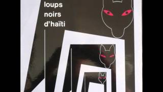 Les Loups Noirs dHaïti Ban lajan pito [upl. by Isahella]