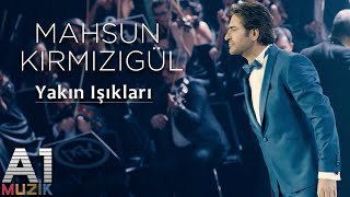 Mahsun Kırmızıgül  Yakın Işıkları [upl. by Alenson]