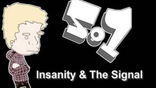 501  INSANITY amp THE SIGNAL [upl. by Emmit]